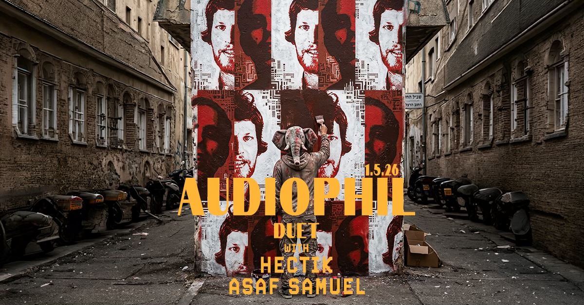 AUDIOPHIL DUET HECTIK X ASAF SAMUEL