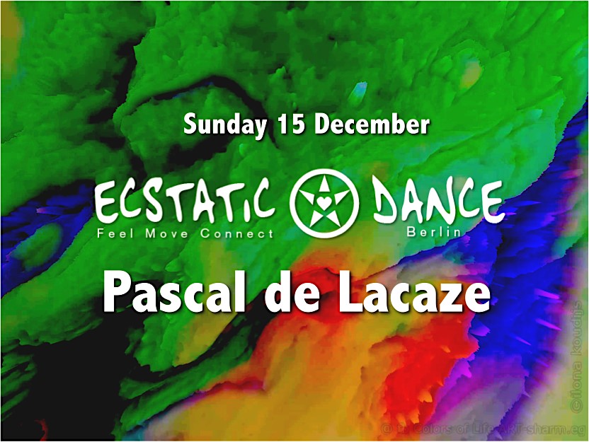 Ecstatic Dance ✦ Pascal de Lacaze ✦ Afro-Latin Fusion ✦ Chillout