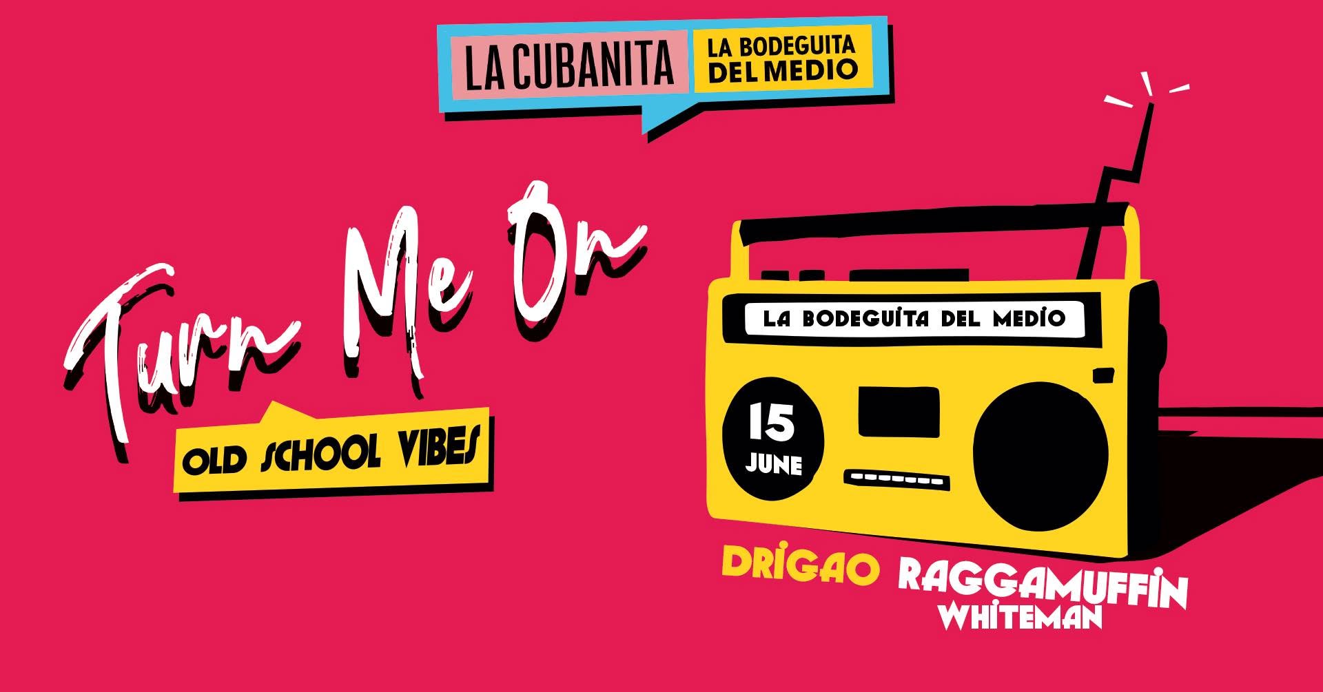 Turn Me On ✘ La Cubanita ✘ 15.06.2019