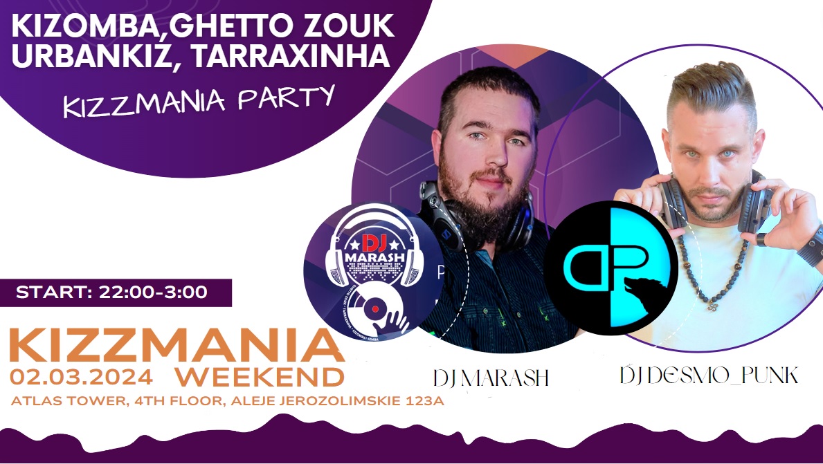 KIZZMANIA WEEKEND - PARTY z DJ MARASH & DJ DESMO_PUNK