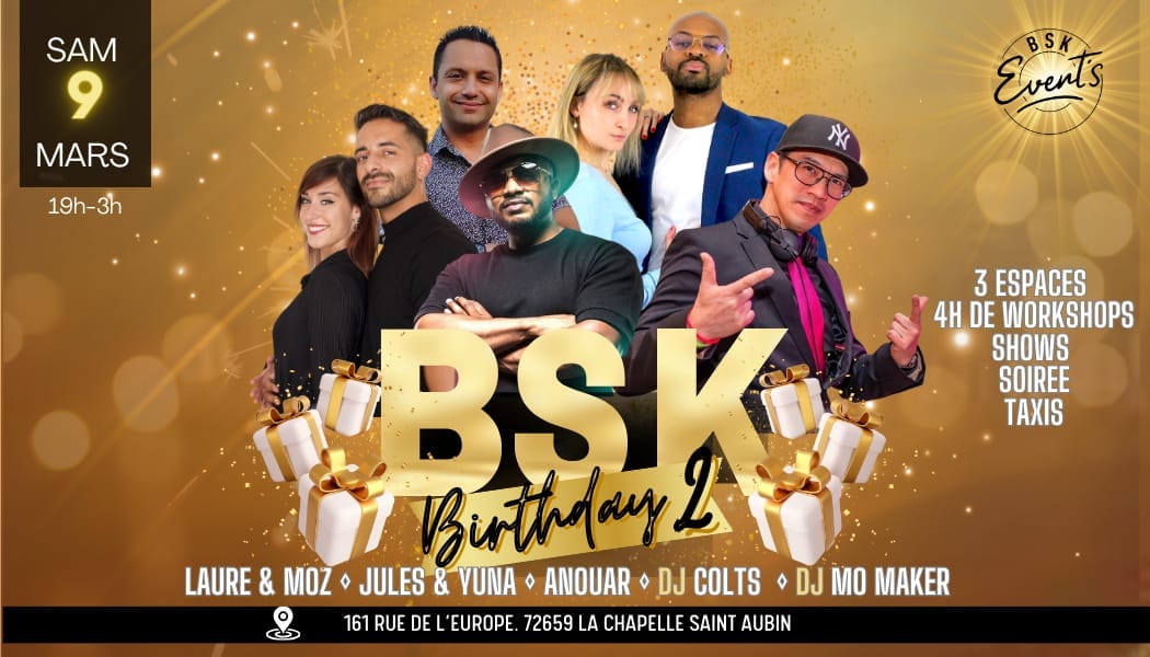 💛🖤ANNIVERSAIRE BSKEVENTS Samedi 9 03 24✨4h de Workshops Shows Soirée BSK 3 SALLES 3 AMBIANCES✨