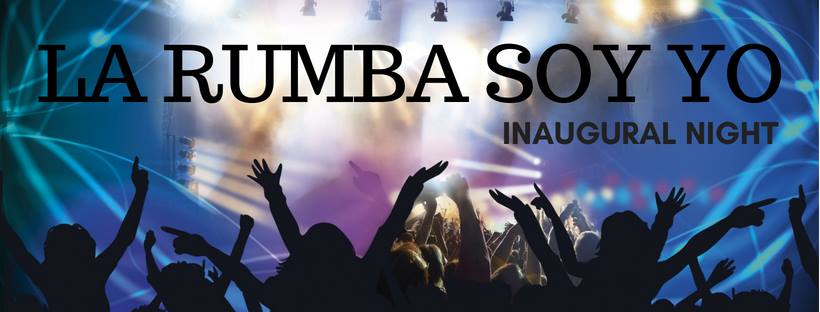 La Rumba Soy Yo: Inaugural Night
