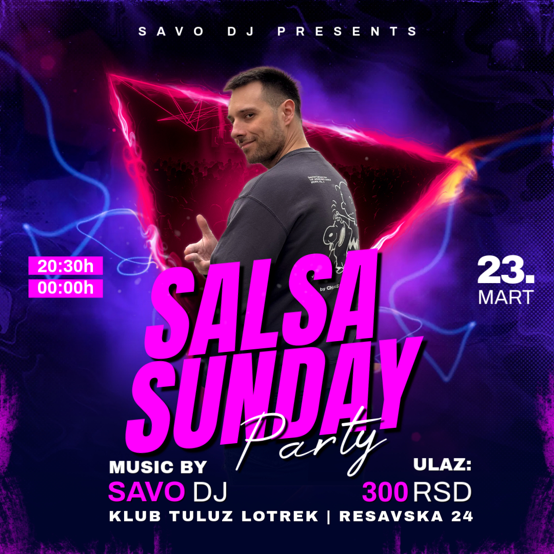 Salsa NEDELJA 🎆 23. MART 🎆 SAVO DJ