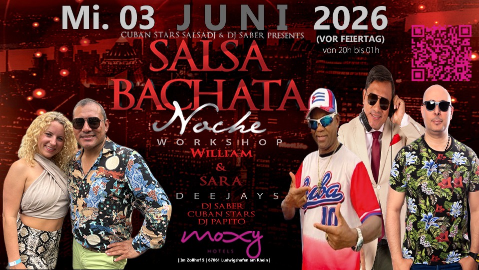 Mi. 03 06 (Vor Feiertag) ❖ MOXY HOTEL SALSA y BACHATA PARTY❖ WORKSHOP ❖ 3xTOP DJs ❖