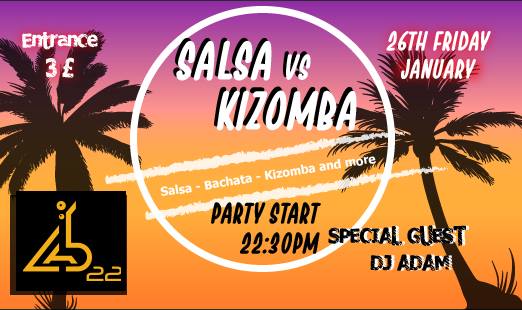 Big Party - Salsa vs Kizomba ! Lab22 Friday 22:30 !