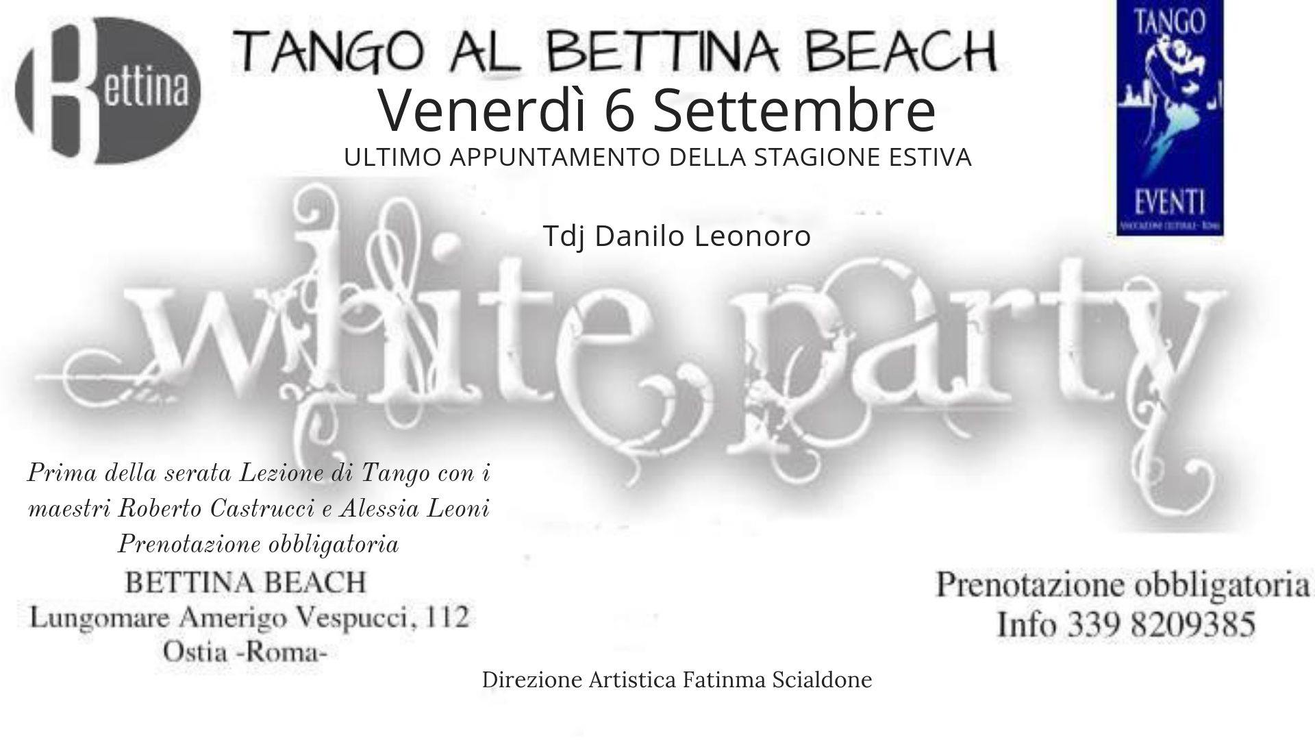 Ven 6"Tango Bettina Beach Tdj Danilo Leonoro " Ultima serata!