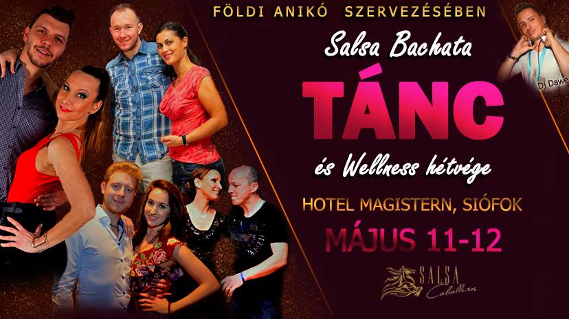 Salsa - Bachata Wellness Hétvége, Földi Anikó Szervezésében.