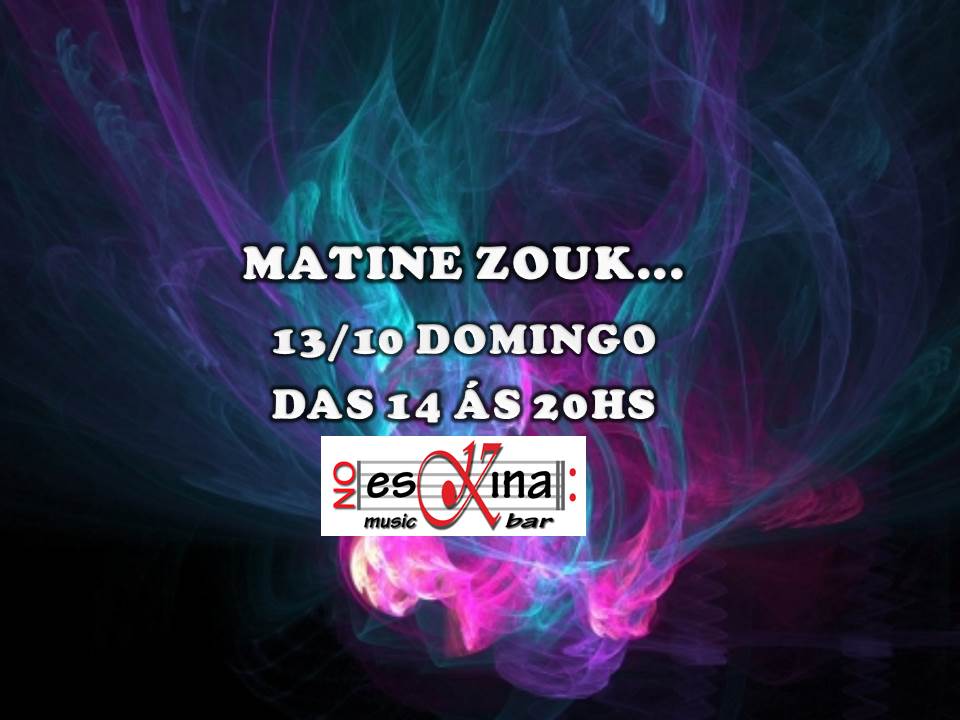 ESQUENTA ZOUK DOMINGO 13 DE OUTUBRO NO ESKINA MUSIC BAR