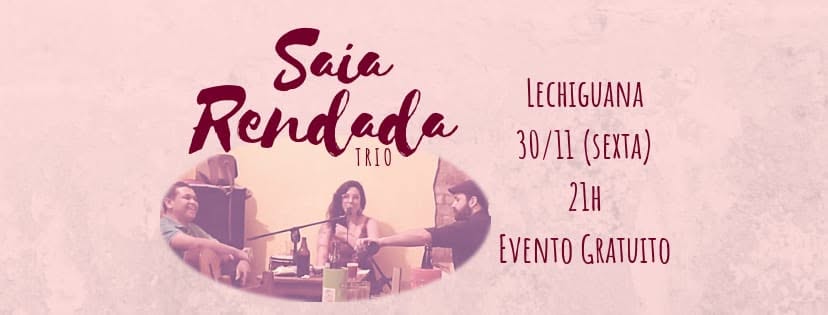 Saia Rendada no Lechiguana!
