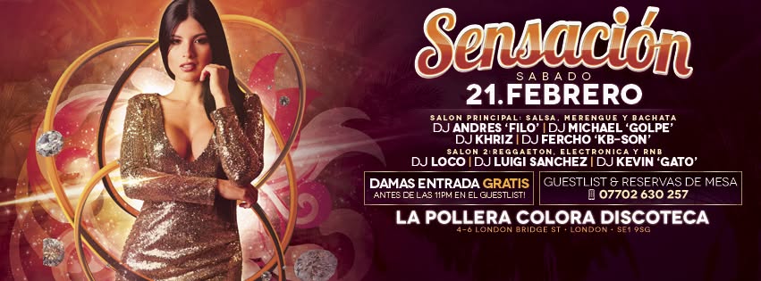 Regresa SENSACIÓN este Sábado 21 Febrero!! La Rumba Latina #1 de Londres @ La Pollera Colora Discoteca!! 7 DJ's!! 2 Salas!! 2 Ambientes!!