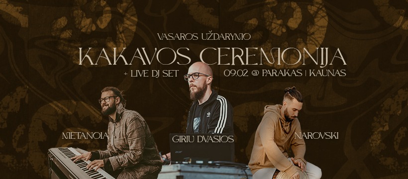 KAKAVOS CEREMONIJA GIRIŲ DVASIOS NAROVSKI METANOIA 09.02 @PARAKAS