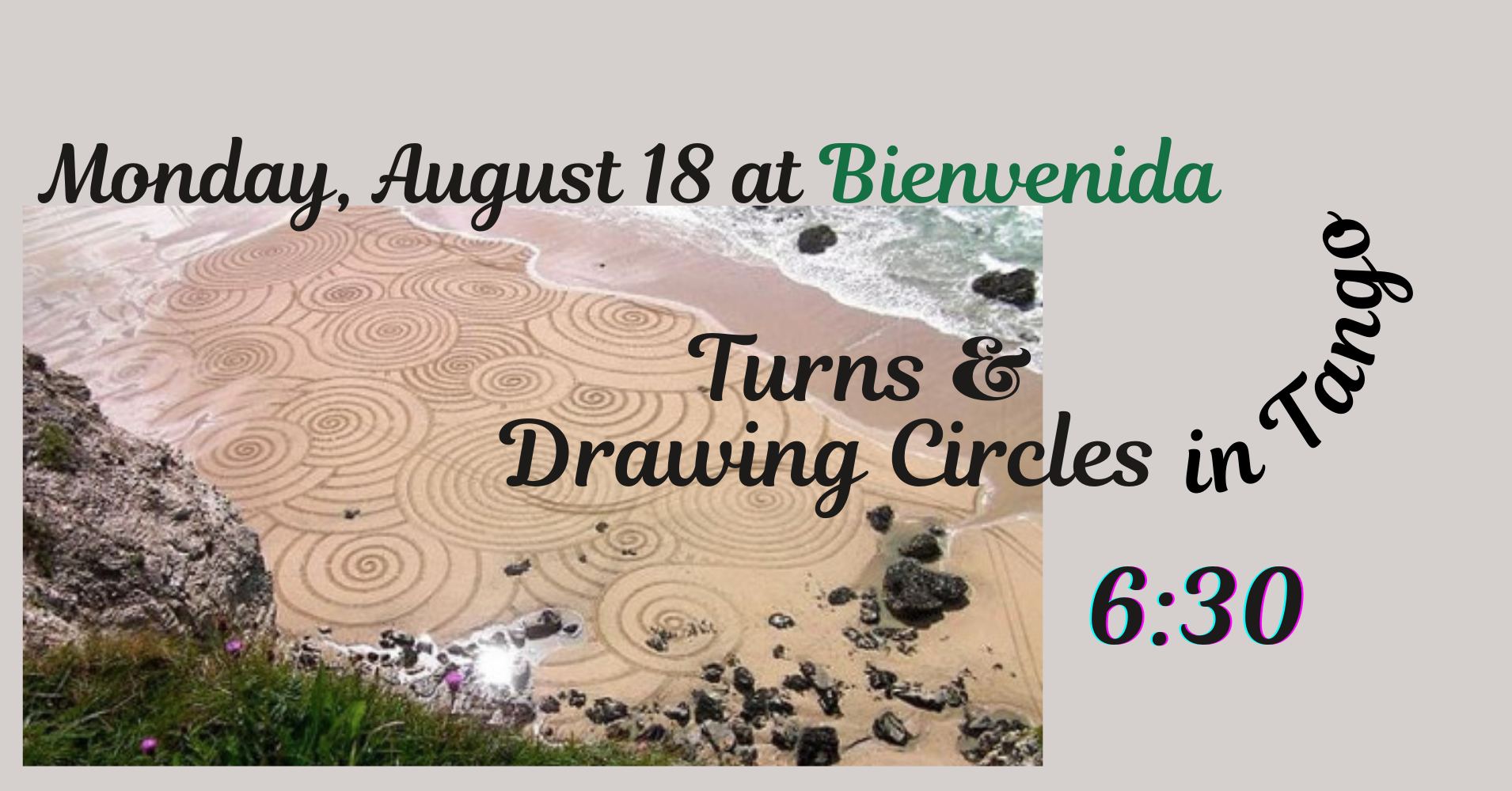 Turns & Drawing Circles, then Bienvenida Milonga