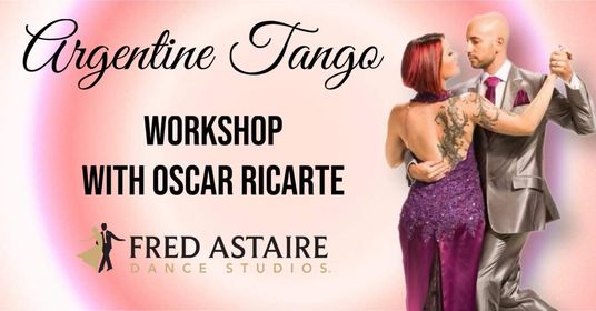 Argentine Tango Workshop with Oscar Ricarte!