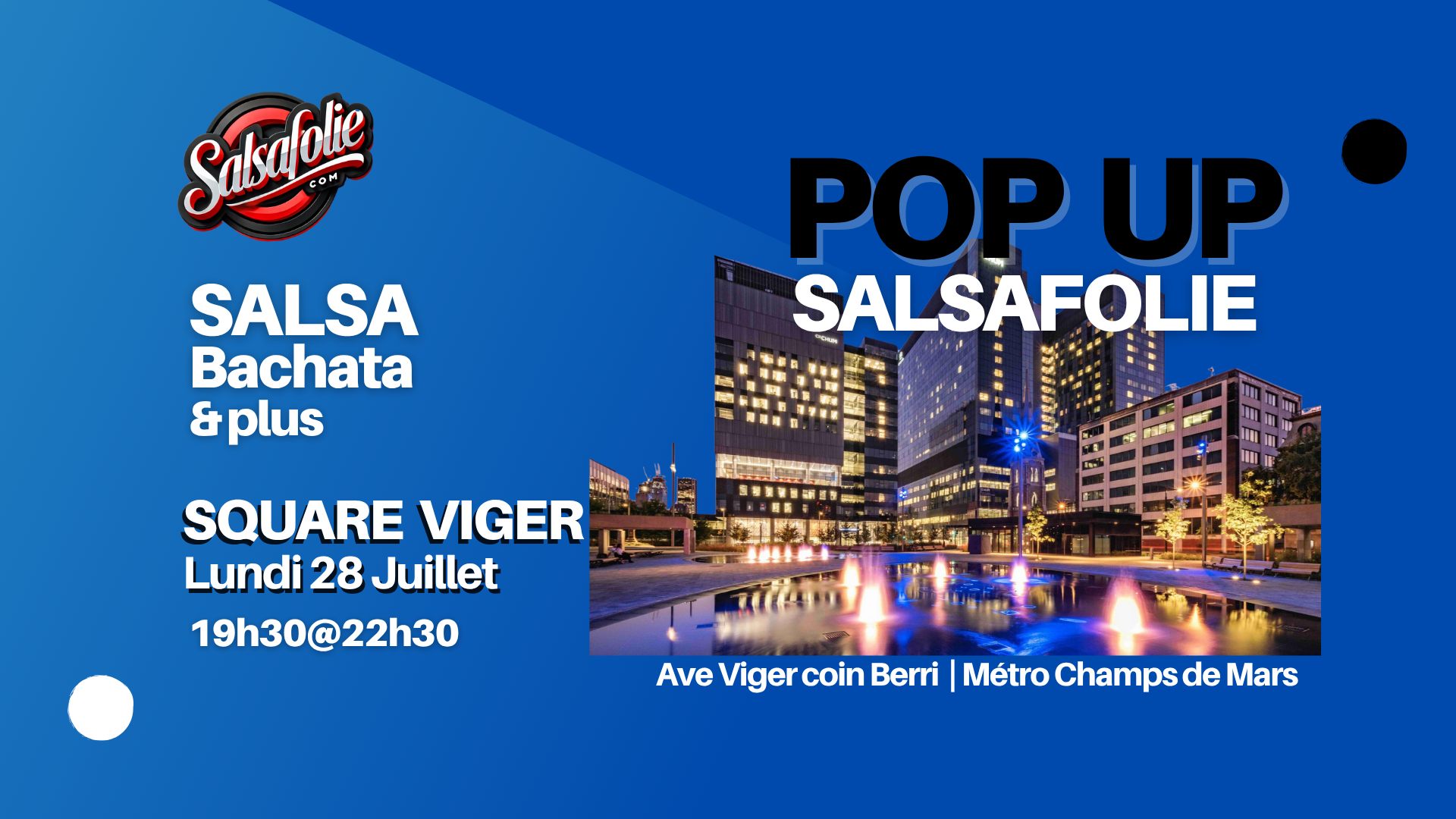 POP UP Salsafolie SQUARE VIGER Lundi le 28 juillet 19h30 @ 23h