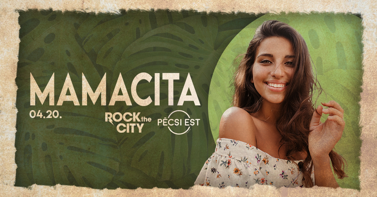 ᗰᗩᗰᗩᑕITᗩ 🔥 by Rock The City ★ Pécsi Est