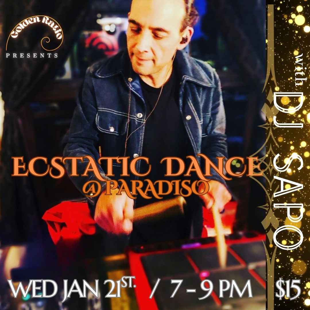 Weekly Ecstatic Dance Jan 21st @ Paradiso with Dj Sapo