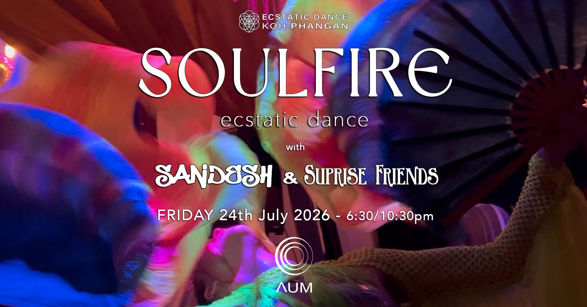 𝐒𝐎𝐔𝐋𝐅𝐈𝐑𝐄 🔥 Ecstatic Dance w SANDESH & SURPRISE Friends