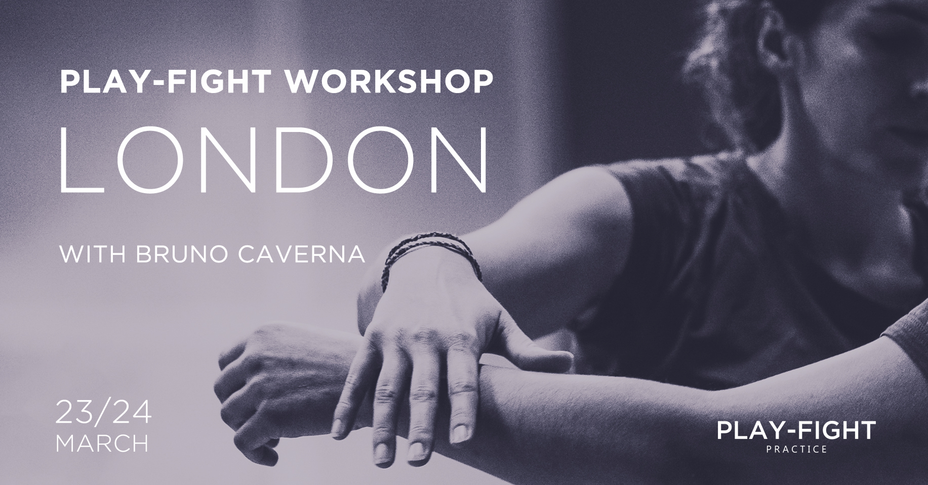 Play-Fight London • 23 - 24 March
