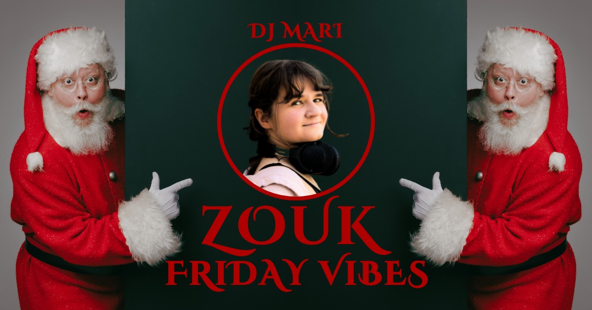 Zouk Friday Vibes Dj Mari