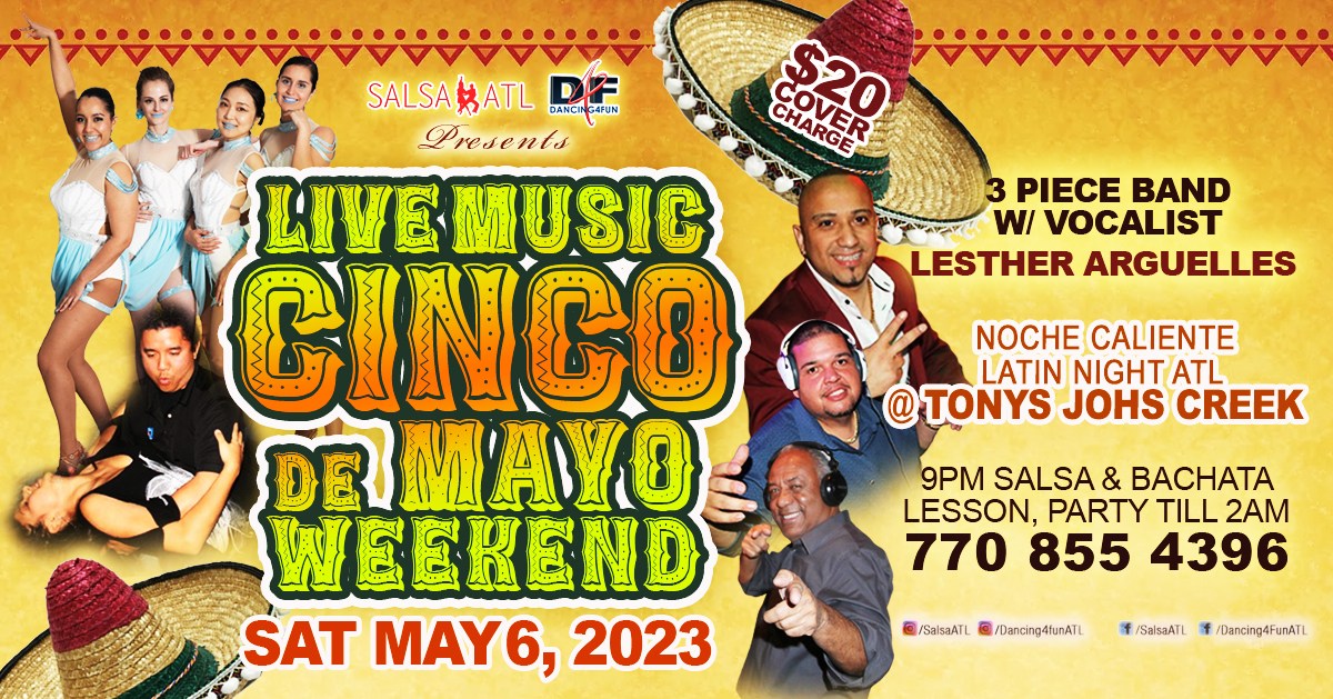 Live Music Cinco & Mayo Wknd Latin Night @ Tonys Johns Creek - Ft Vocalist Lesther Arguelles