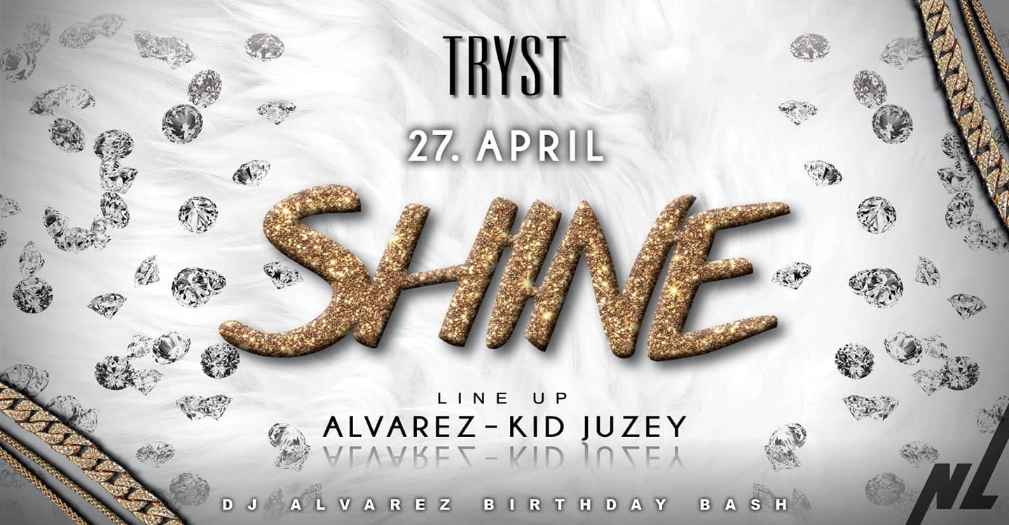SHINE × 27.04. × TRYST