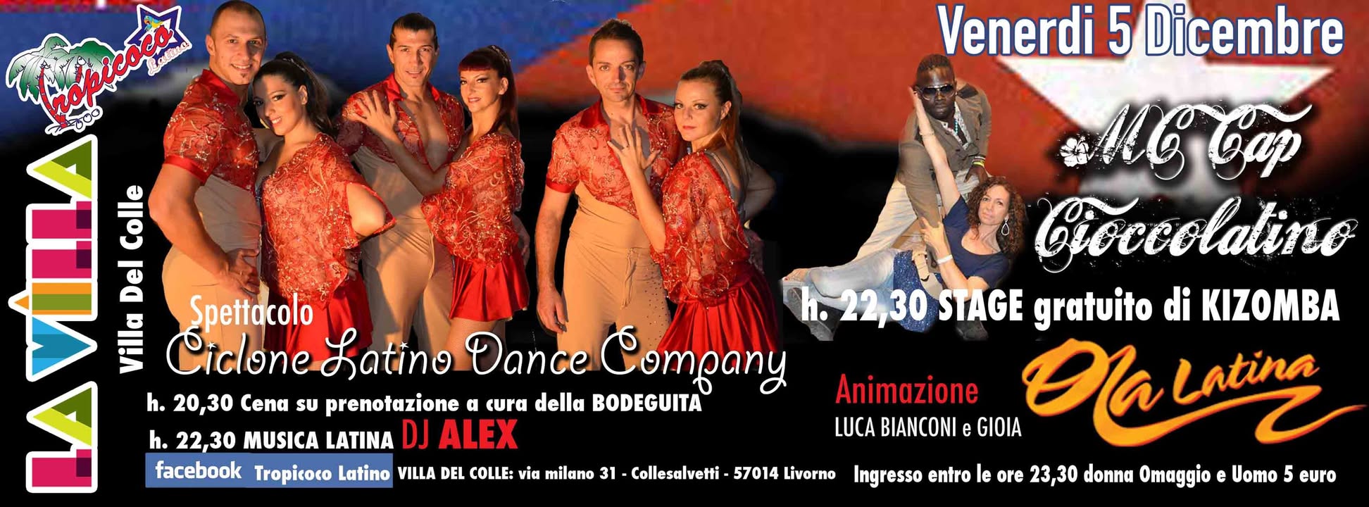 VENERDI' 05 Dicembre TROPICOCO LATINO con Spettacolo Ciclone Latino Stage Garatuito Kizomba ed Animazione Mc Cap