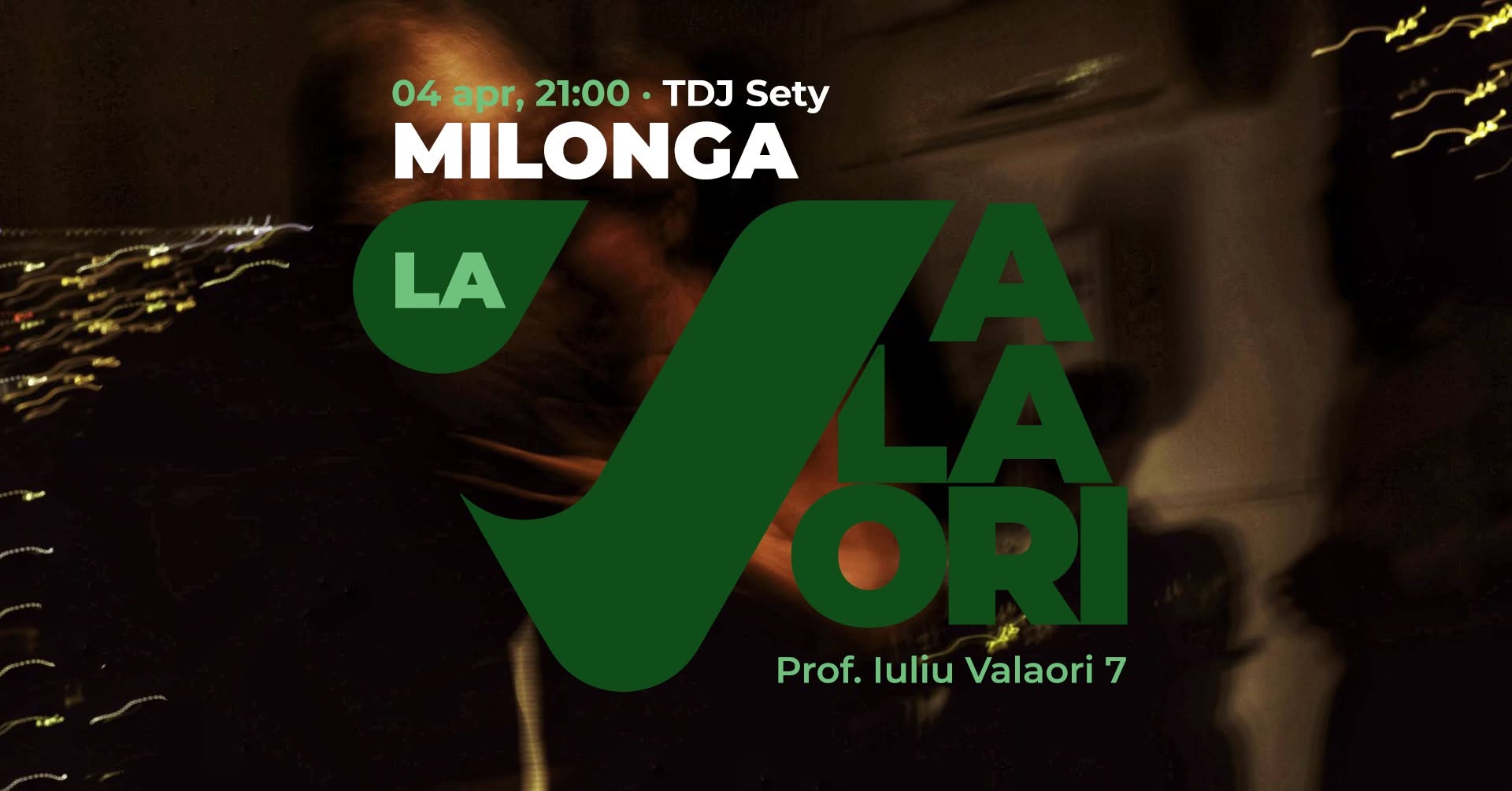 Milonga la Valaori - 04 aprilie - TDJ Sety