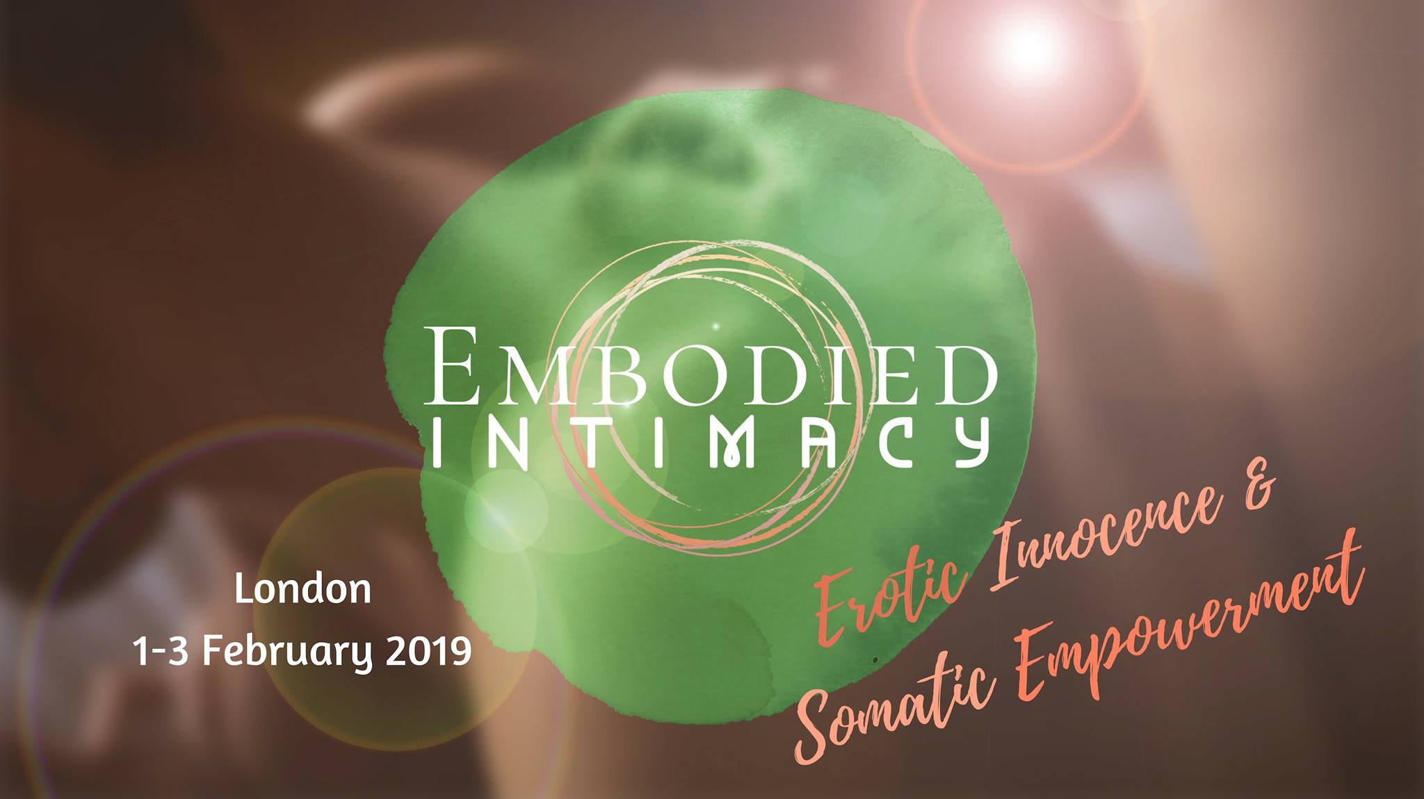 Embodied Intimacy: Erotic Innocence & Somatic Empowerment London