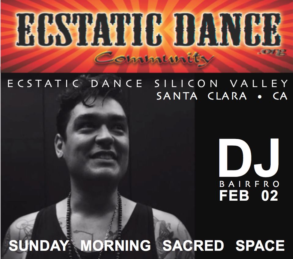 Sunday Morning Ecstatic Dance Silicon Valley • DJ Bairfro