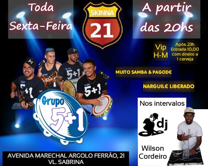 Skinna 21 com o Grupo 5+1 (Sexta-Feira) 11.01