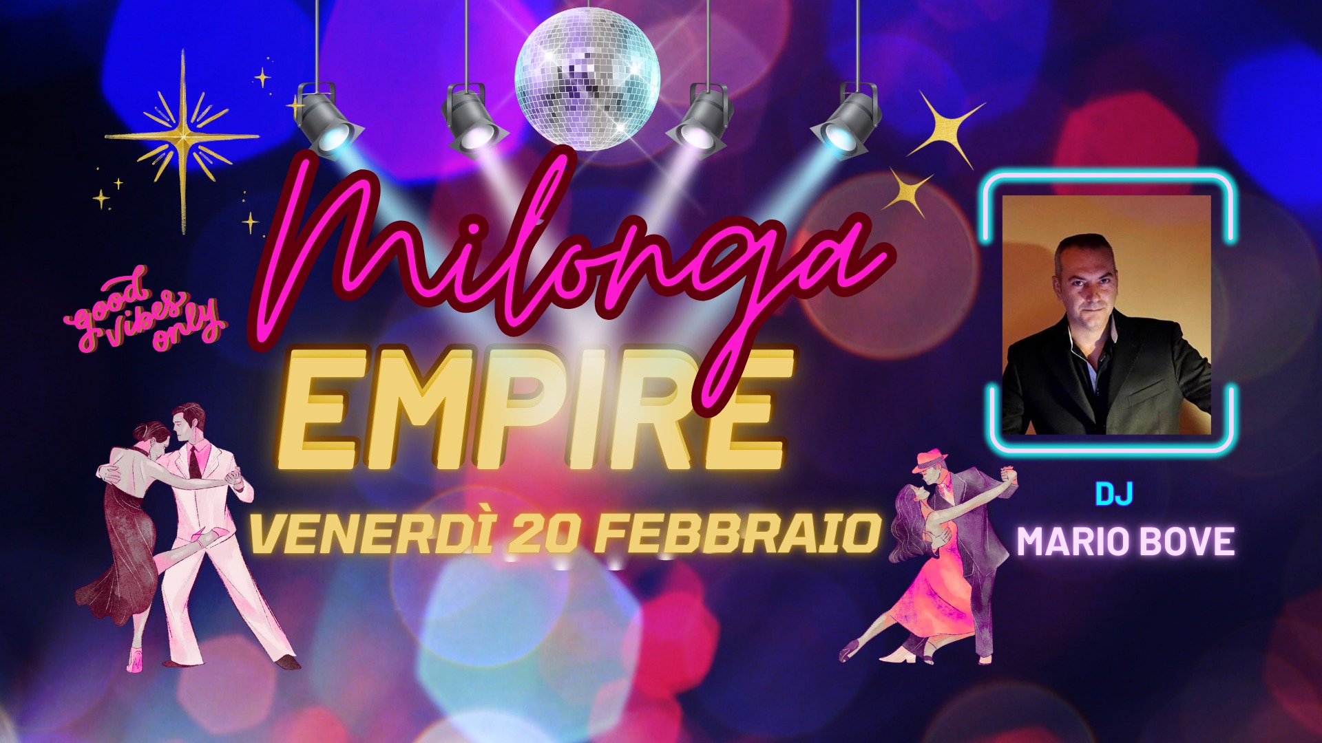 Milonga EMPIRE - Good Vibes - Venerdi 20 Febbraio