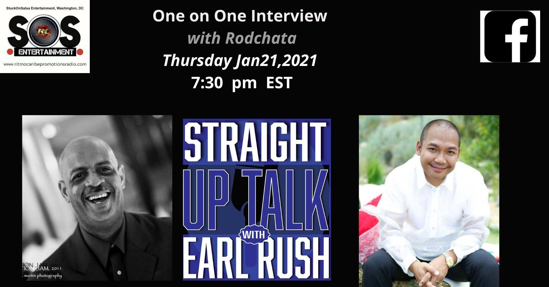 Straight Up Talk with Earl Rush One on One with RodChata