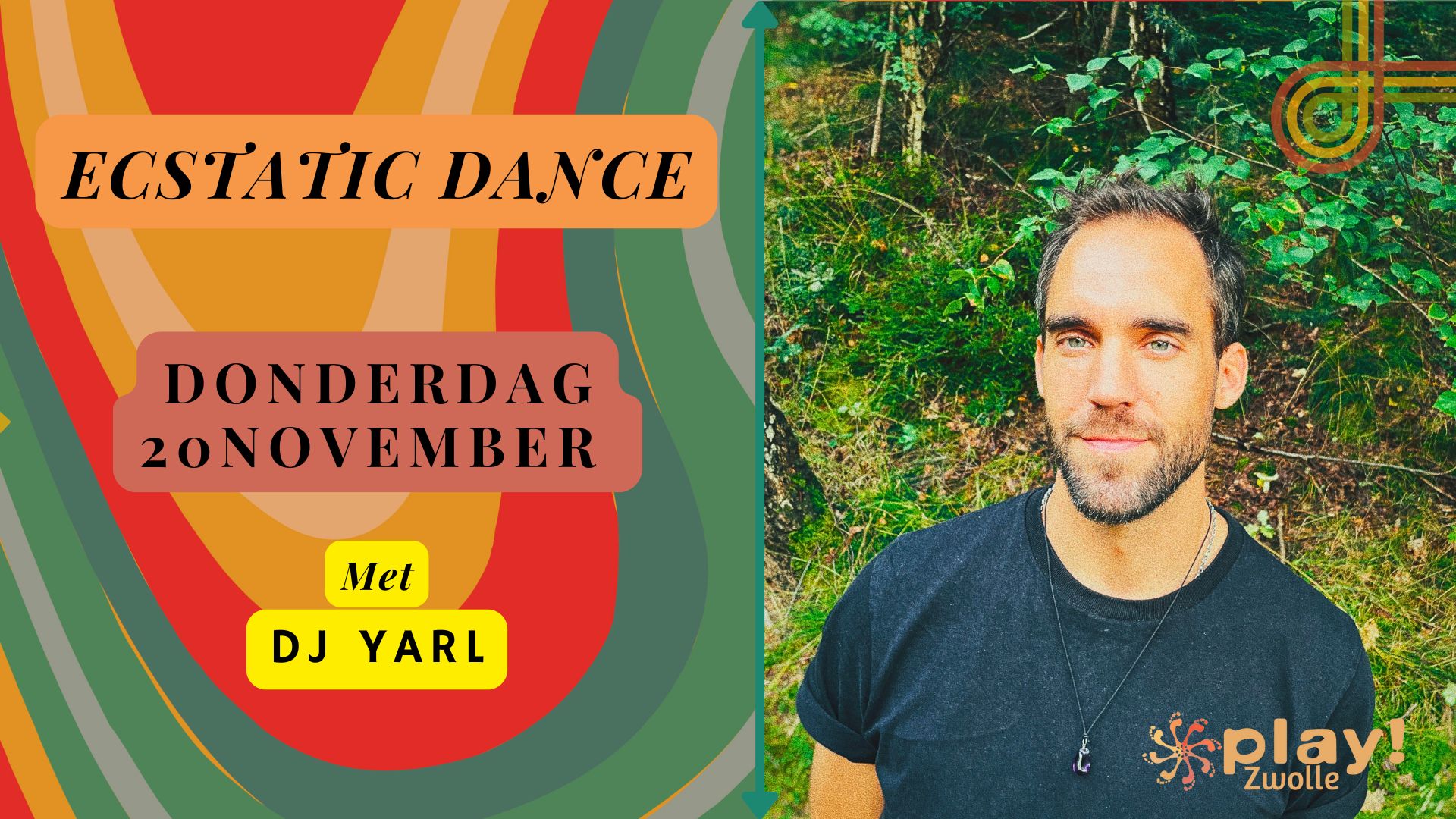 PLAY! Zwolle Ecstatic Dance DJ Yarl