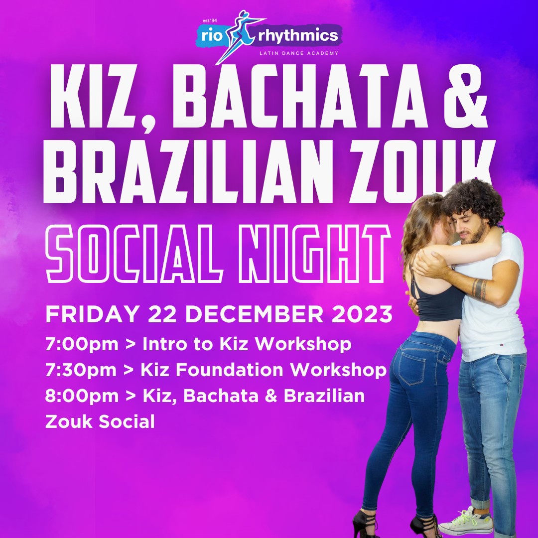 Friday Night Kiz, Bachata and Zouk Social Night with 2 x Kiz Workshops