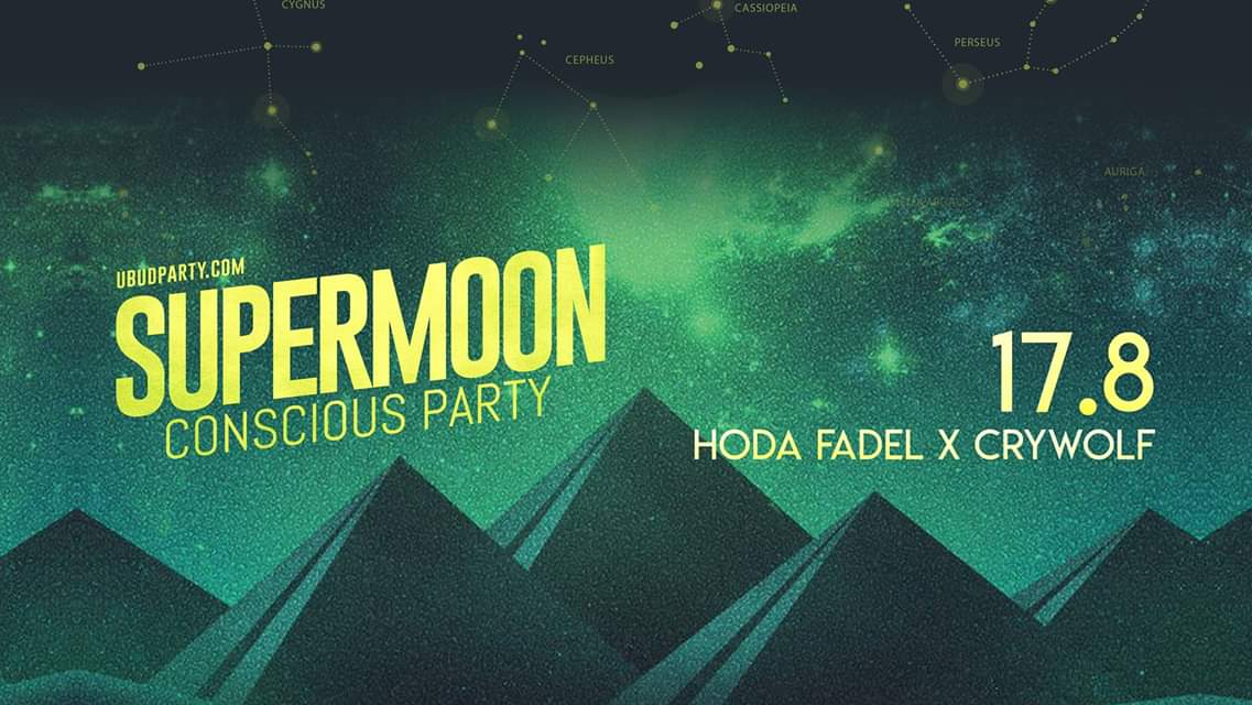 SuperMoon Conscious Party x Hoda fadel + Crywolf