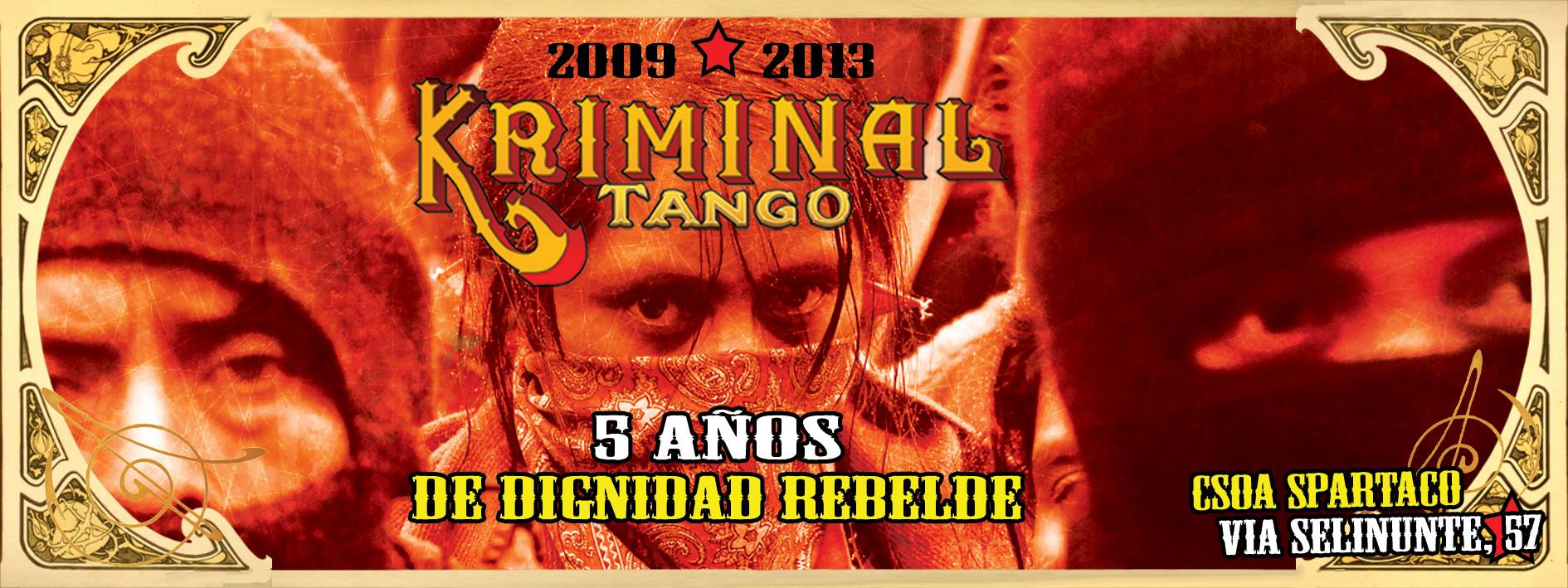 2009 - 2014 ★ 5 Años DE DIGNIDAD REBELDE ★ IL KRIMINAL TANGO COMPIE 5 ANNI ¯`•._.• EL CACHIVACHE - QUINTETTO•._.•´¯)