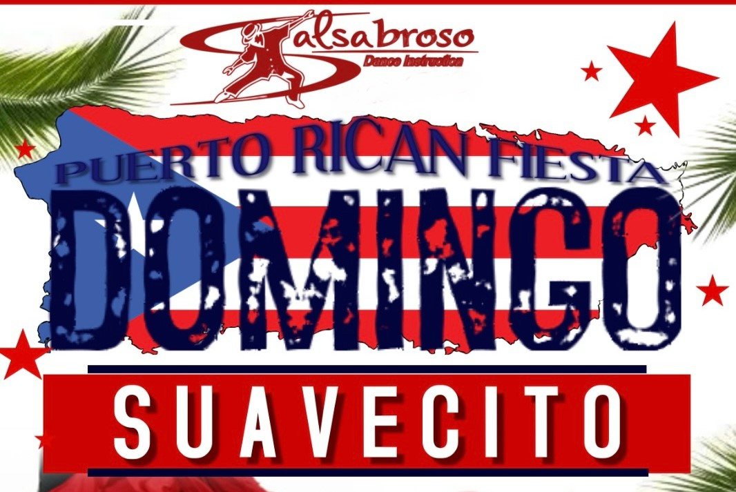 Domingo Suavecito : Puerto Rican Fiesta with Salsabroso and DJ Willie Matos