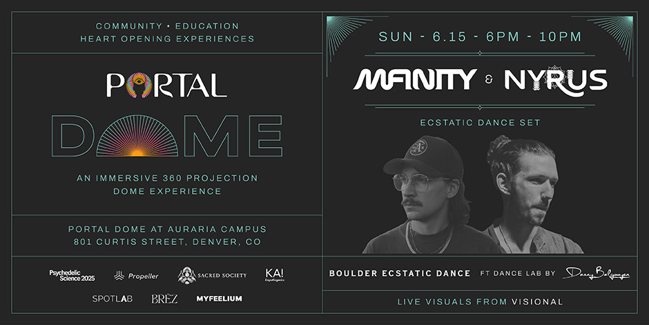 Boulder Ecstatic Dance (BED) - Mfinity & Nyrus @ PORTAL Dome!