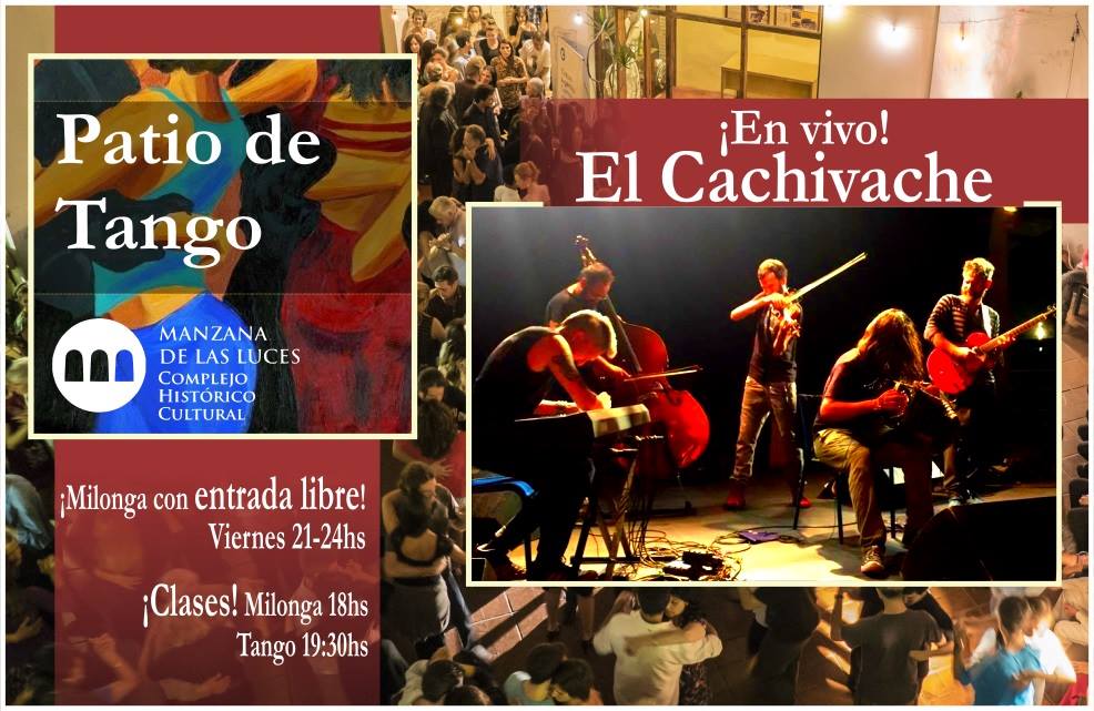 Patio de Tango! El Cachivache en vivo! #EntradaLibre!