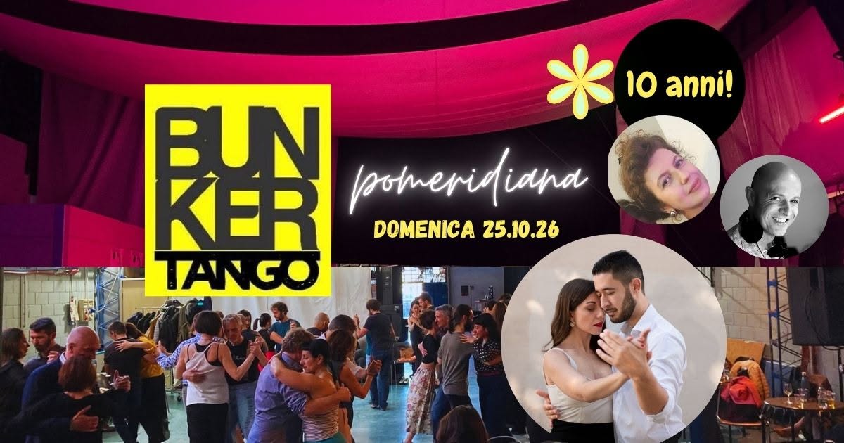 Bunker tango 10 anni! pomeridiana