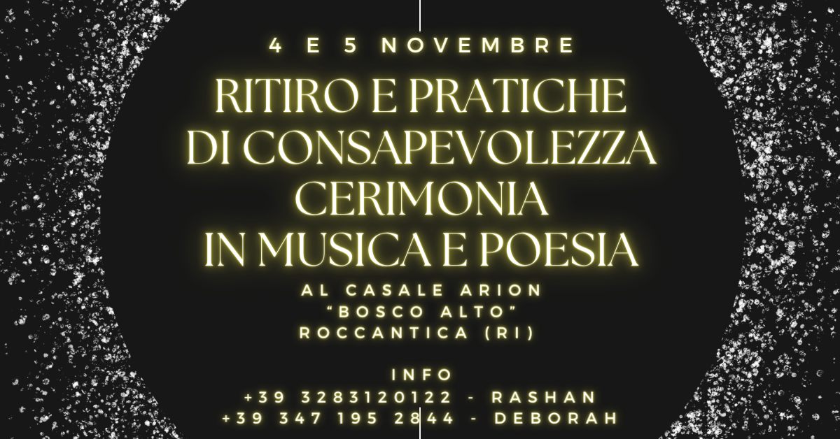 RITIRO E PRATICHE DI CONSAPEVOLEZZA - CERIMONIA IN MUSICA E POESIA