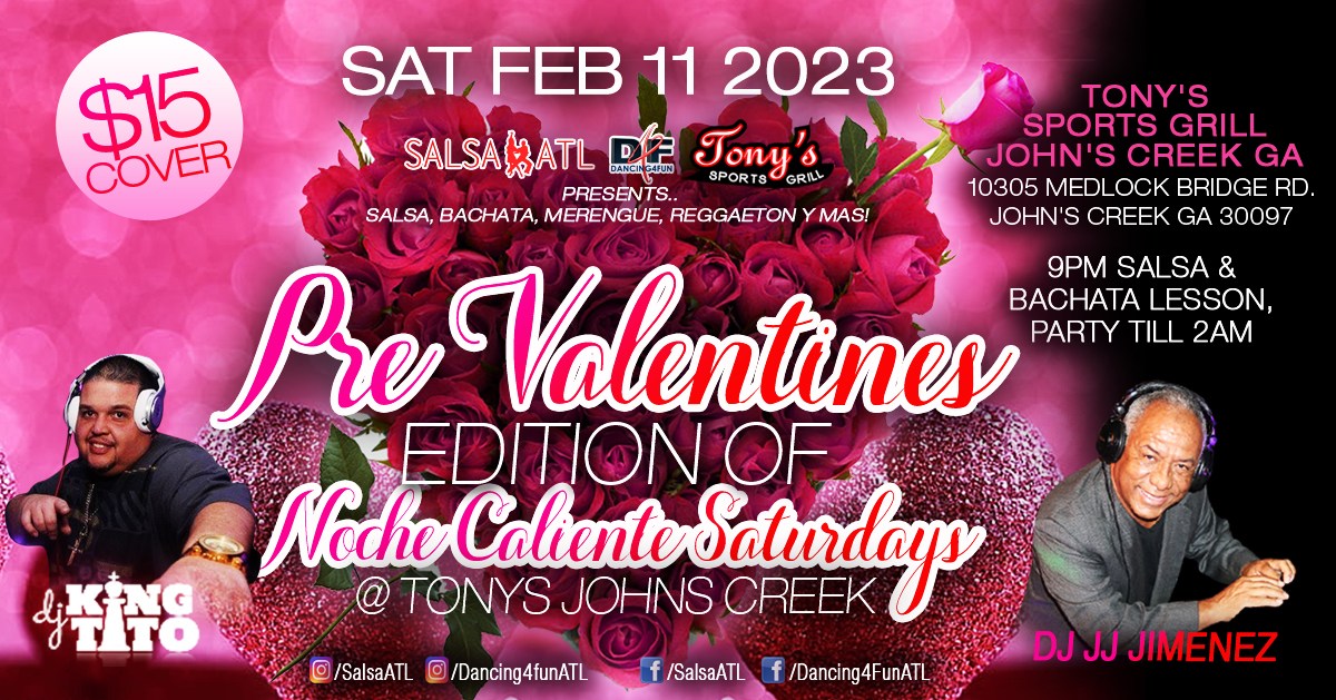 Pre-Valentines Latin Night ATL @ Tonys Johns Creek w DJ King Tito & MC JJ Jimenez