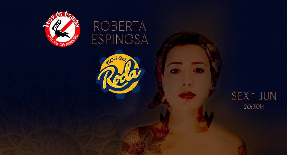 Grupo Nossa Roda e Roberta Espinosa. samba, forró e axé !