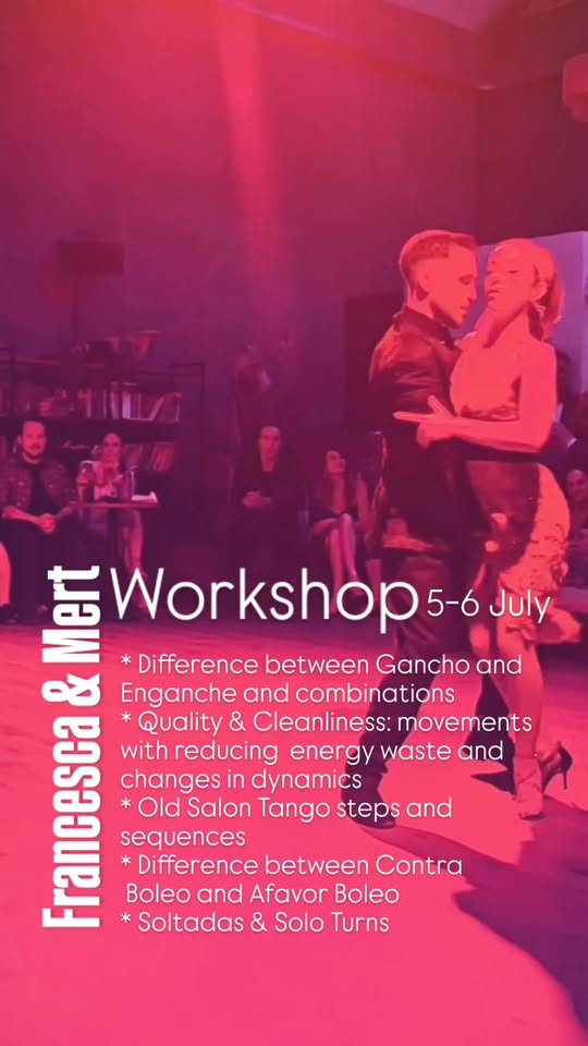 Francesca & Mert - Workshop - Milonga - Show
