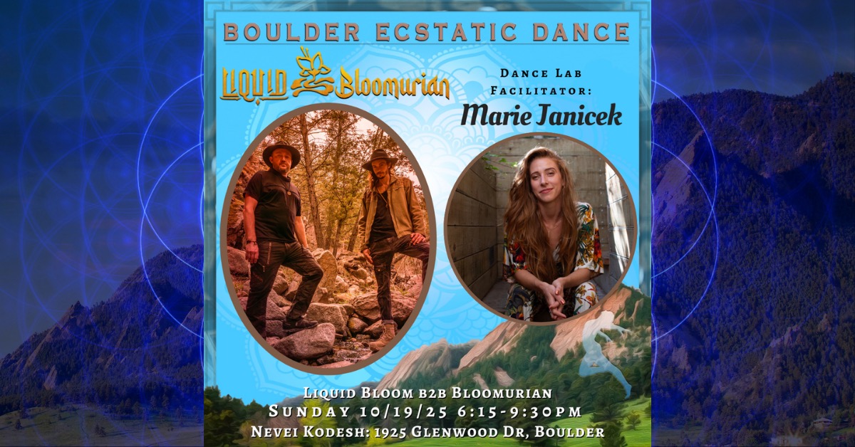 Boulder Ecstatic Dance (BED) - Liquid Bloomurian 10 19