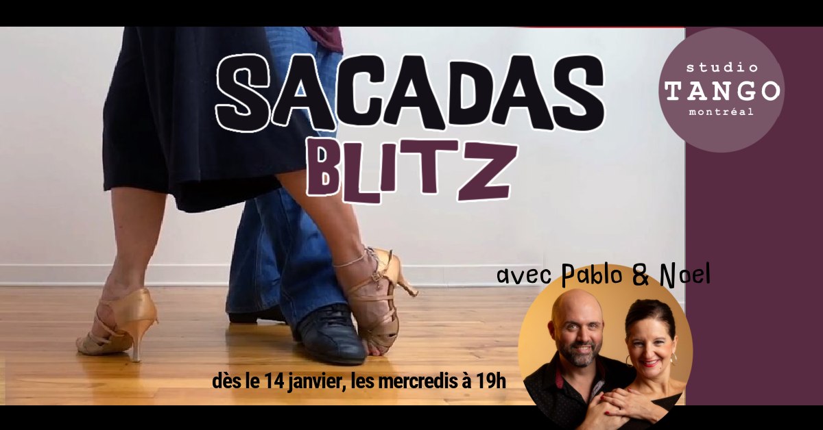SACADAS BLITZ avec Pablo et Noel