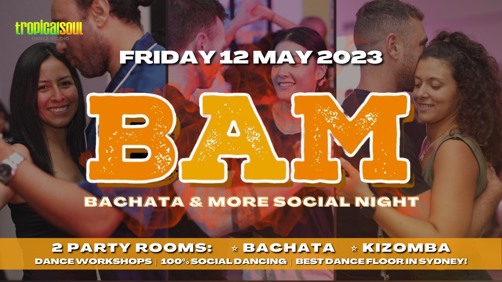 B.A.M PARTY! FRI 12 MAY 2023 - BACHATA + KIZOMBA NIGHT