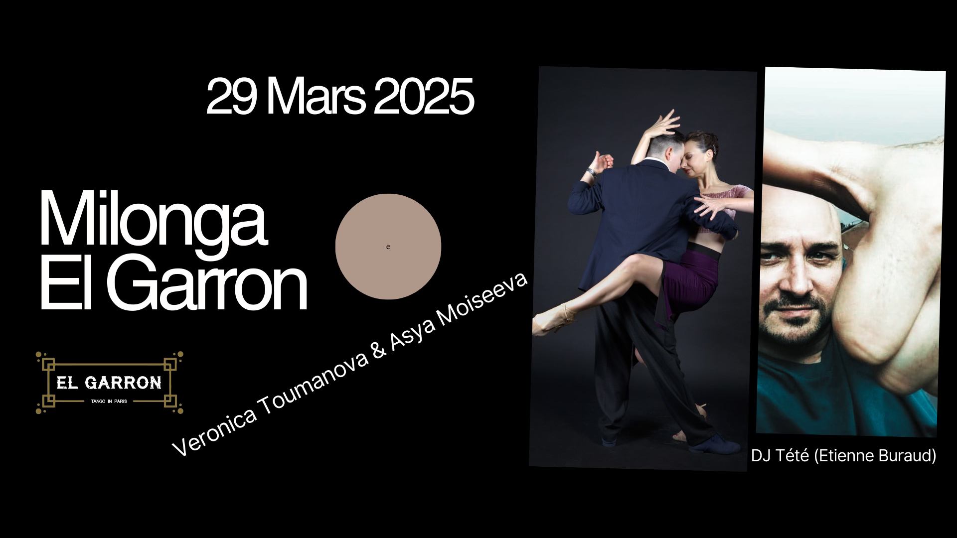 Milonga El Garrón : Veronica Toumanova & Asya Moiseeva DJ Tété (Etienne Buraud)