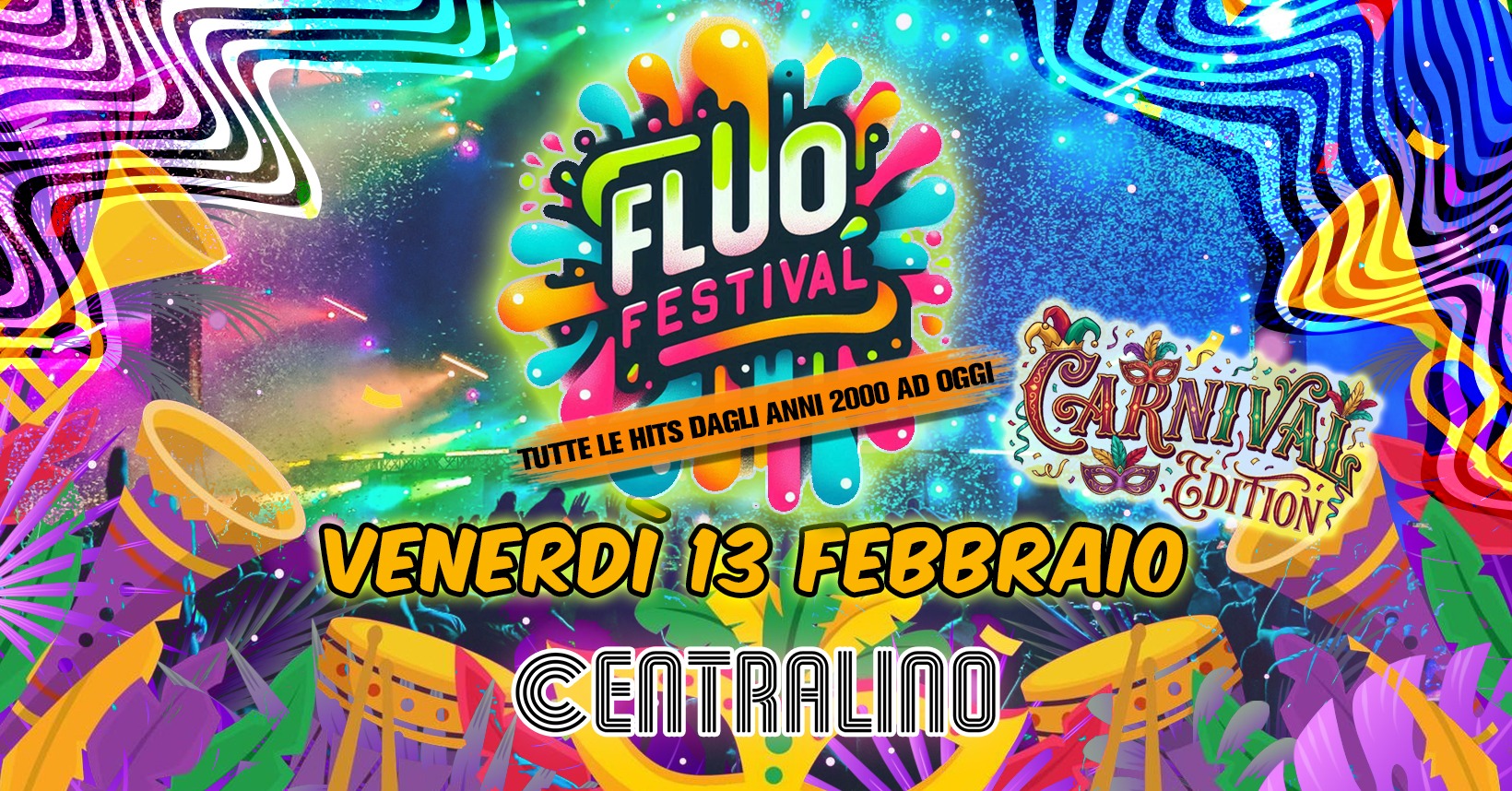 Venerdì 13 Febbraio FLUO CARNIVAL FESTIVAL Torino al CENTRALINO
