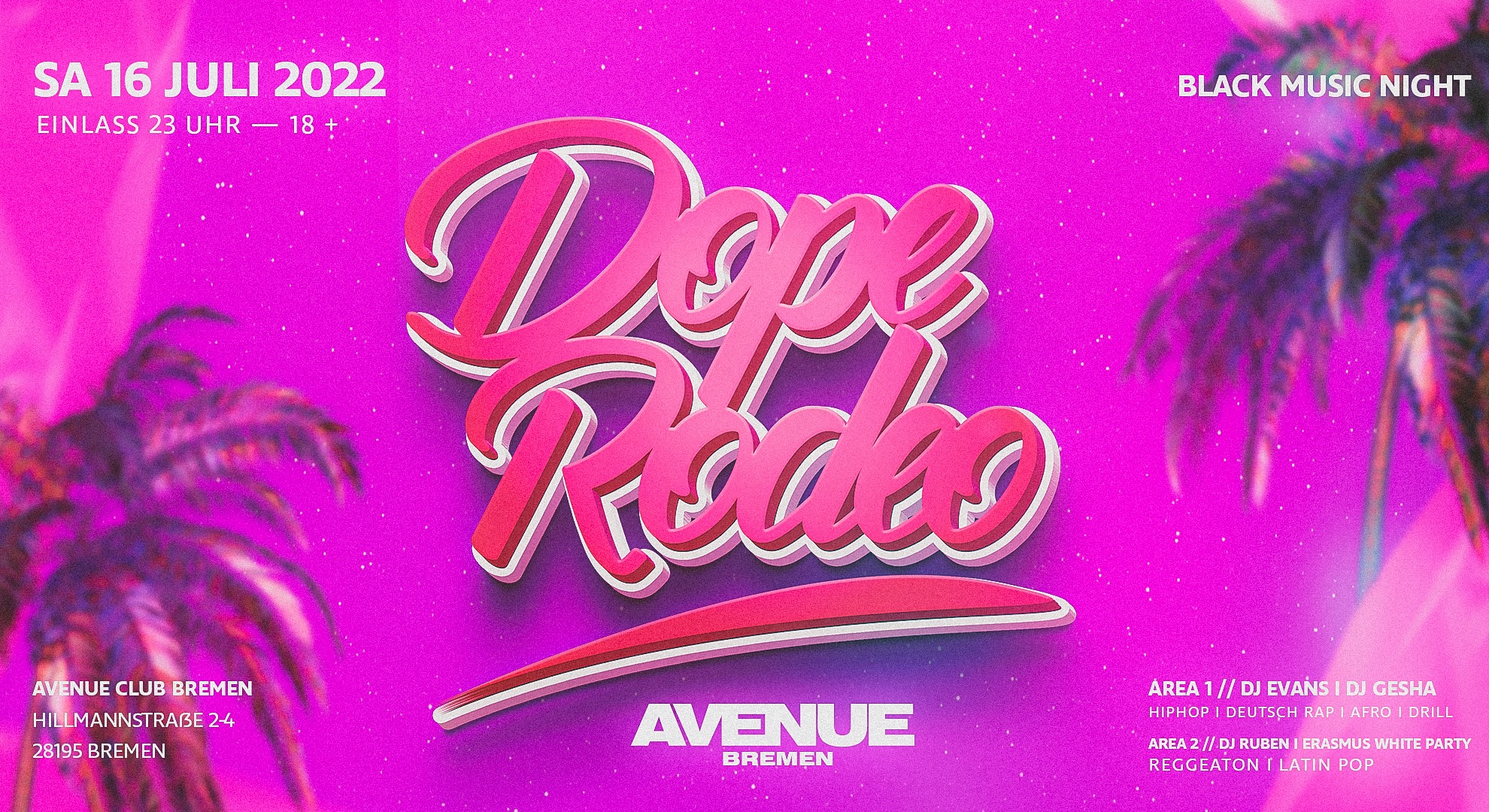 DOPE RODEO I 15.07. I +18